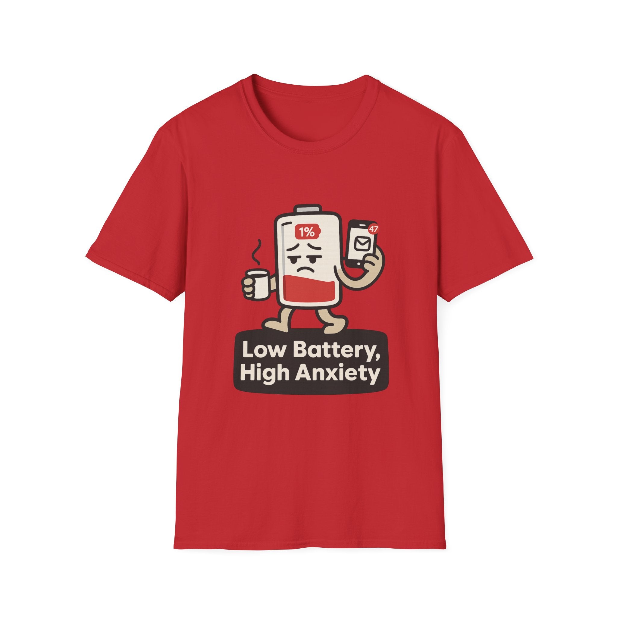 Low Battery, High Anxiety T-Shirt