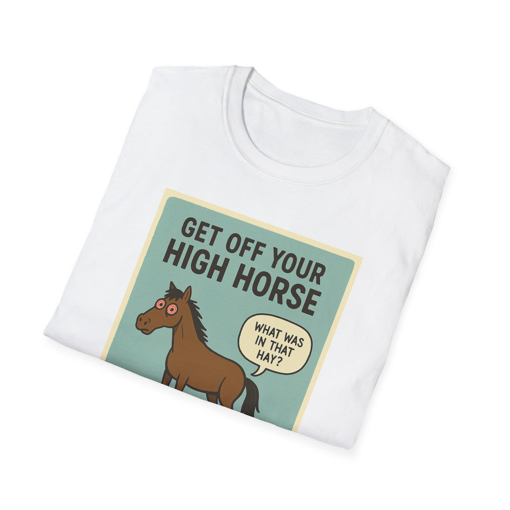 Get Off Your High Horse Unisex Softstyle T-Shirt