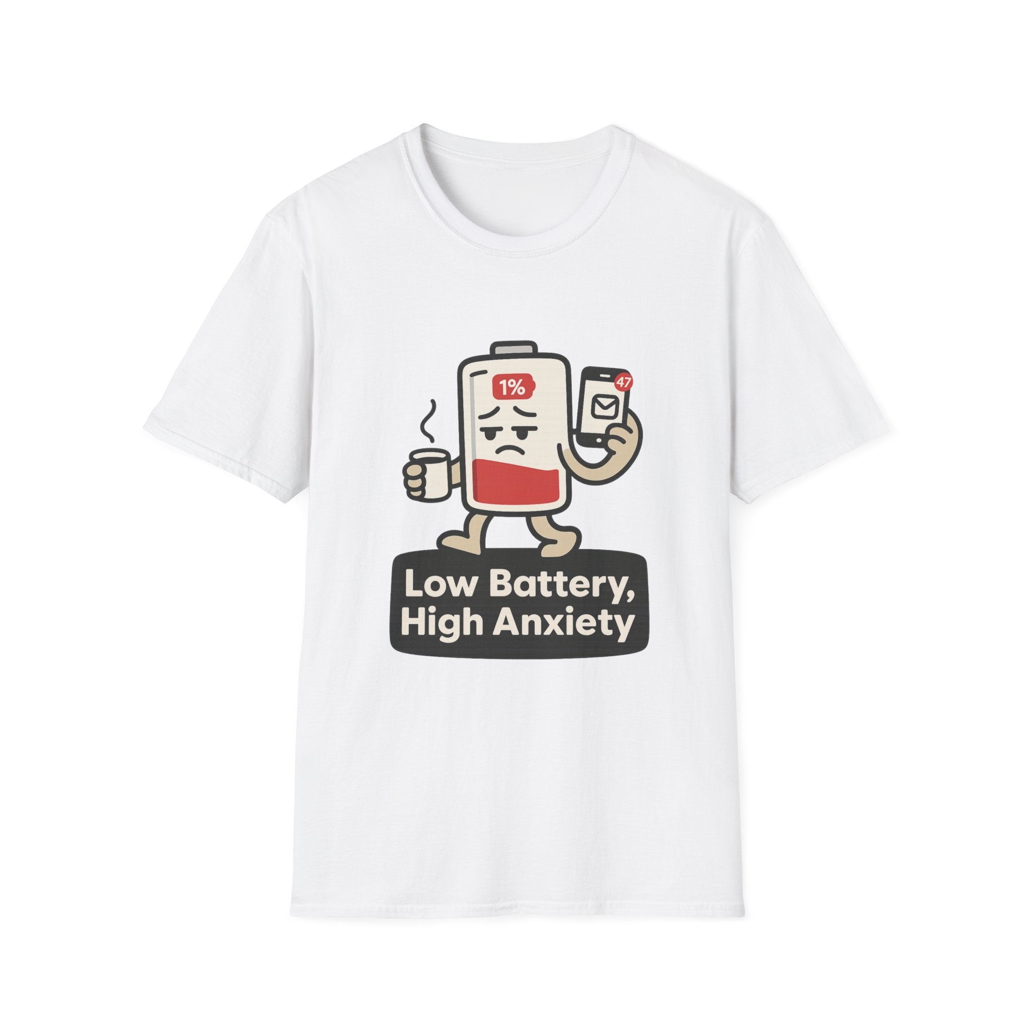 Low Battery, High Anxiety T-Shirt