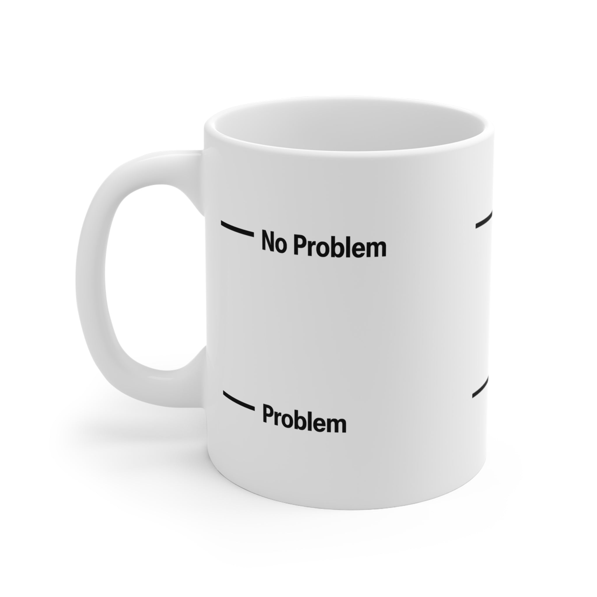 Problem, No Problem Coffee Mug