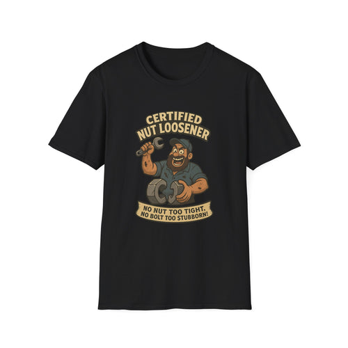 Certified Nut Loosener T-Shirt