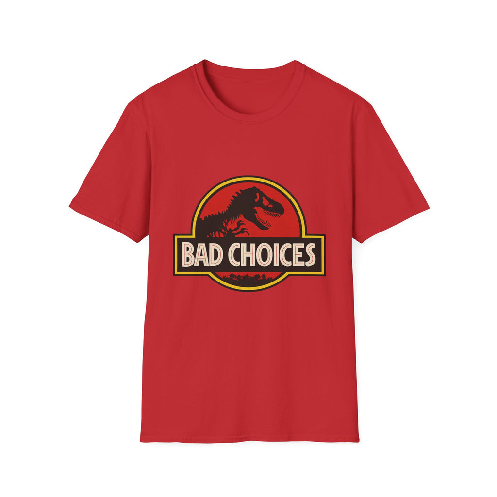 Bad Choices T-Shirt