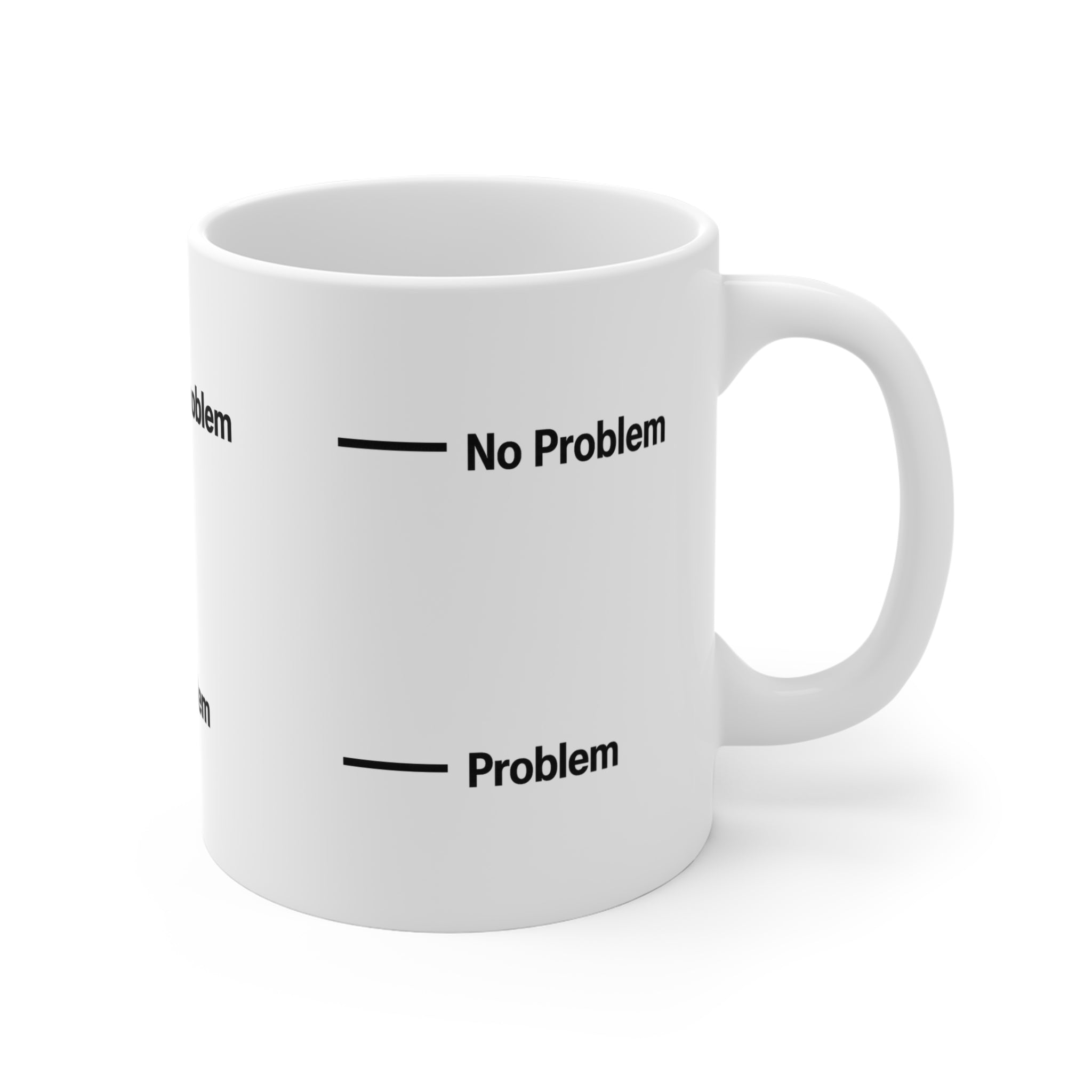 Problem, No Problem Coffee Mug