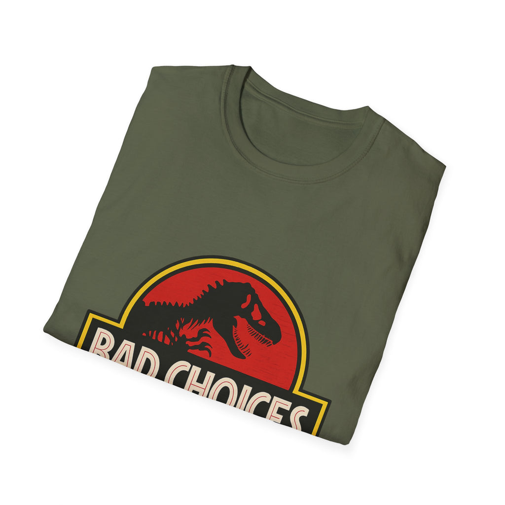Bad Choices T-Shirt