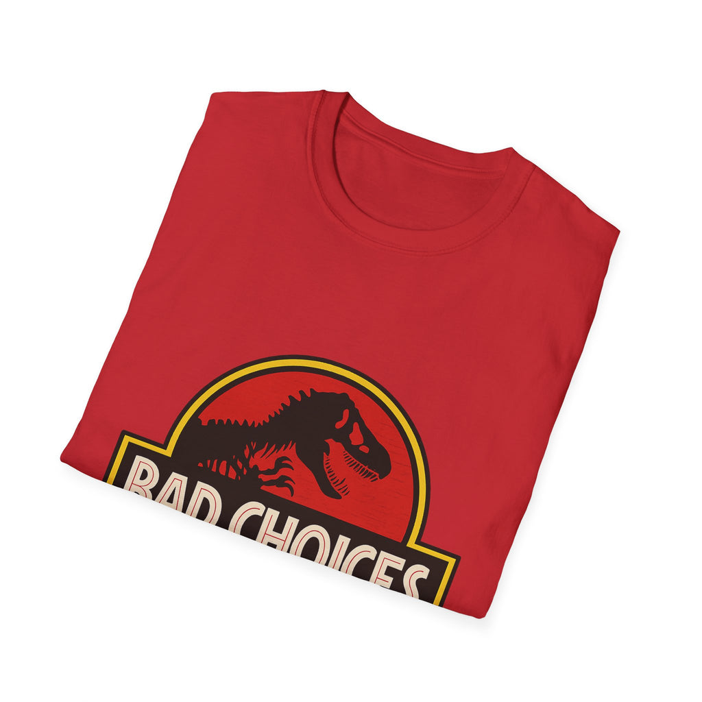 Bad Choices T-Shirt