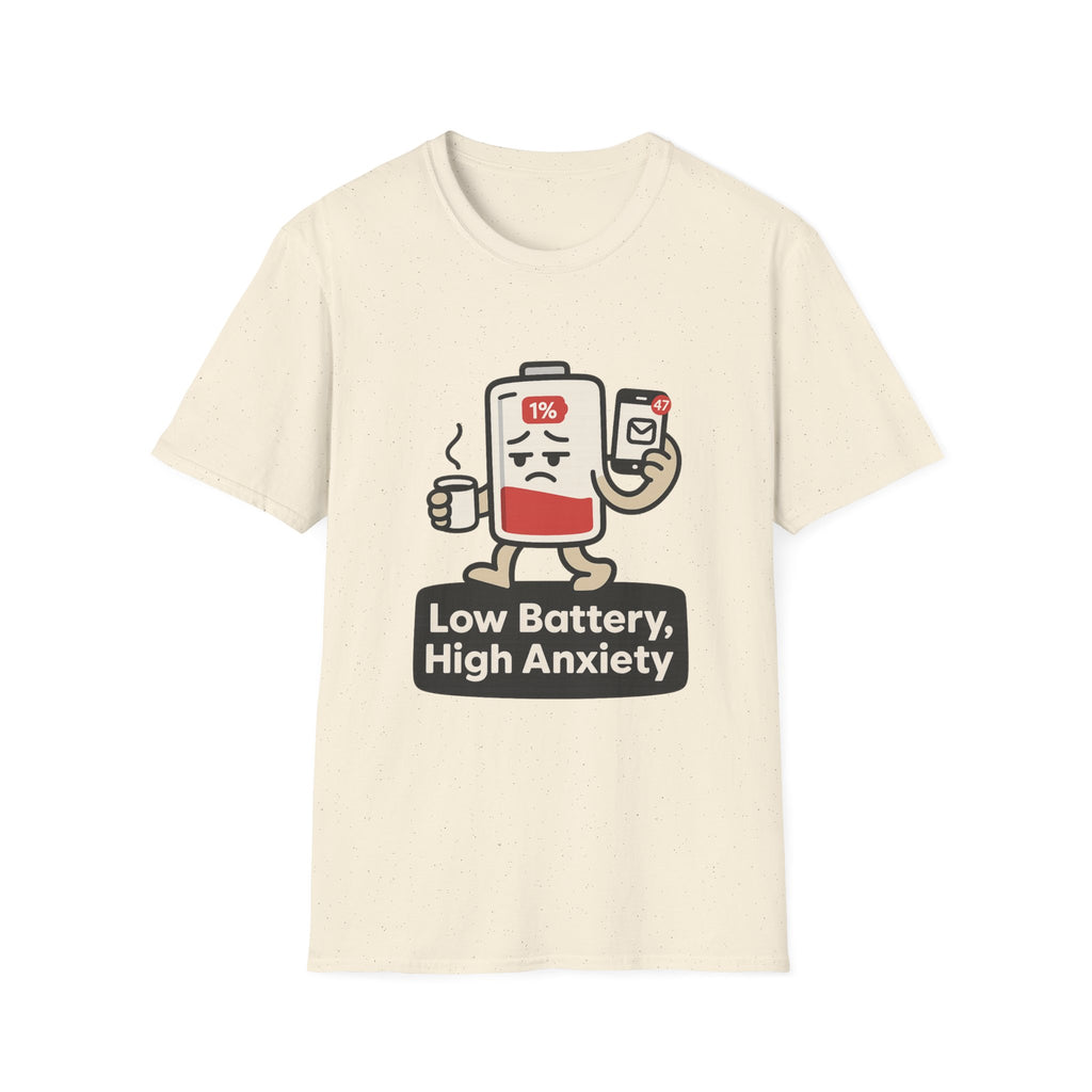 Low Battery, High Anxiety T-Shirt