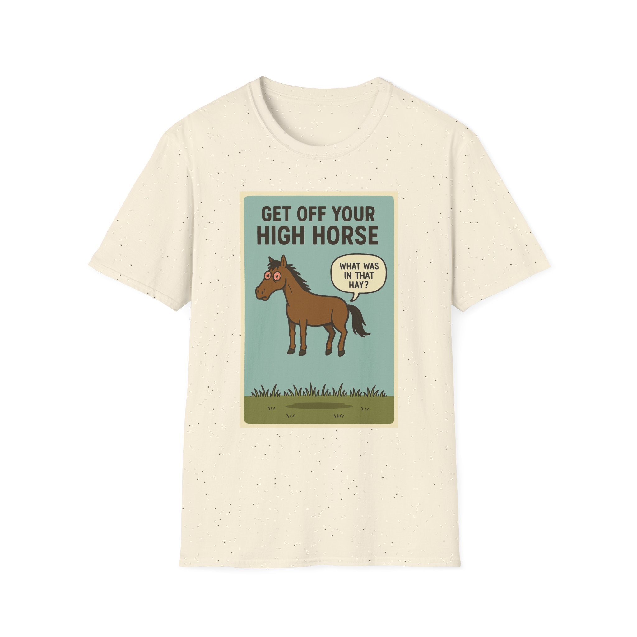 Get Off Your High Horse Unisex Softstyle T-Shirt