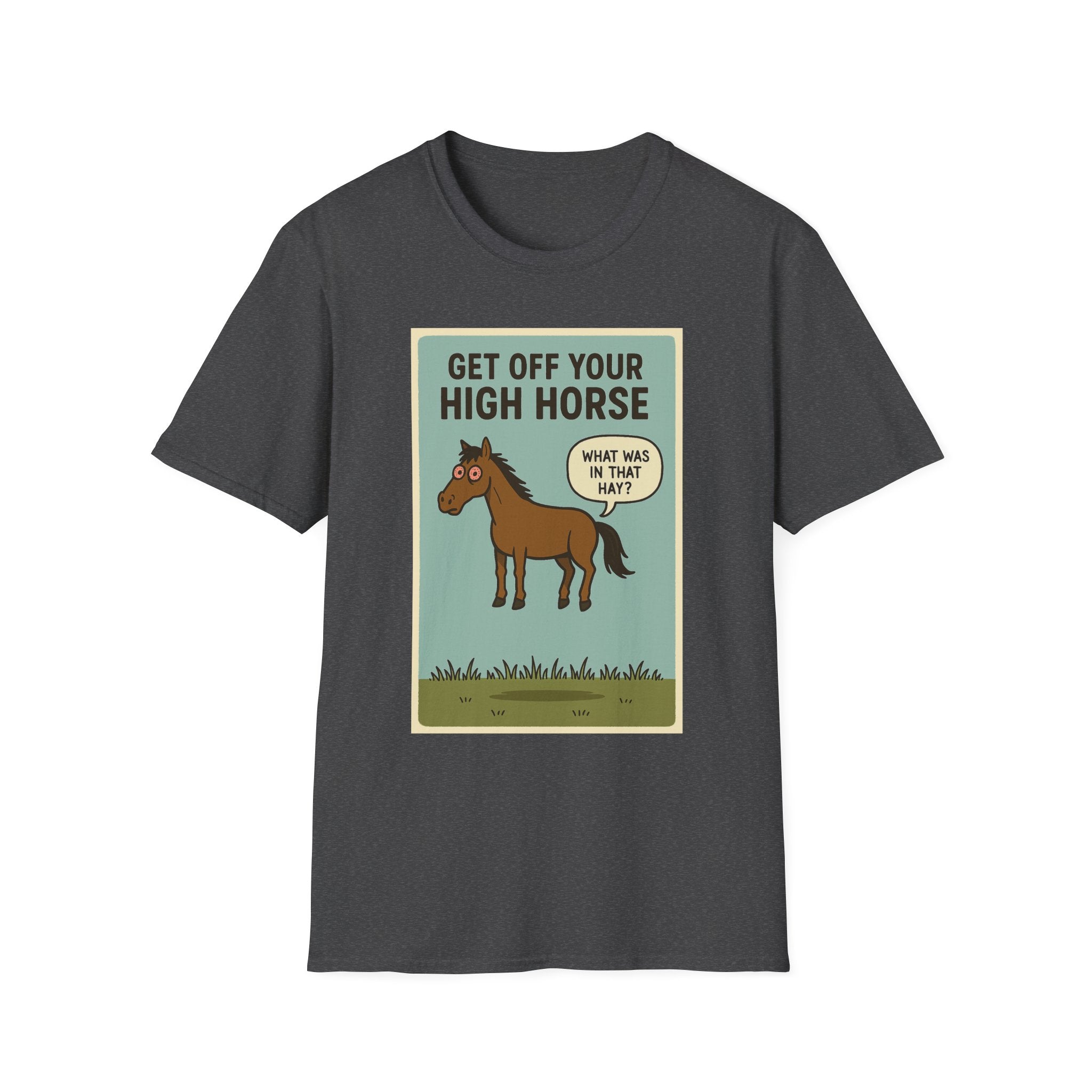 Get Off Your High Horse Unisex Softstyle T-Shirt